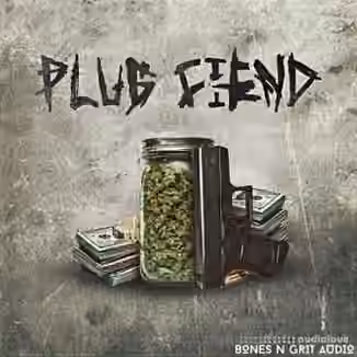 Bones N Grit Audio Plug Fiend [WAV]
