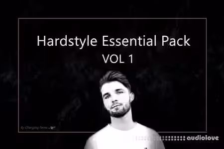Changing Faces Hardstyle Essential Pack Vol.1 [WAV, DAW Templates, TUTORiAL]