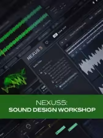 Groove3 NEXUS5: Sound Design Workshop [TUTORiAL]