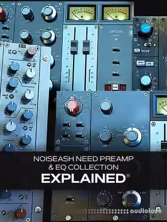 Groove3 NoiseAsh Need Preamp and EQ Collection Explained [TUTORiAL]