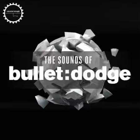 Industrial Strength Records The Sounds of Bullet Dodge [WAV, REX]