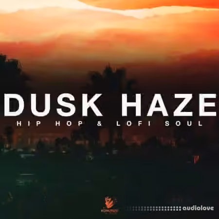 Komorebi Audio Dusk Haze Hip Hop And Lofi Soul [WAV]