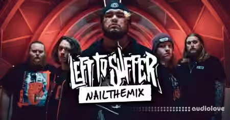 Nail The Mix Matt Thomas mixes Left To Suffer Disappoint Me [TUTORiAL]