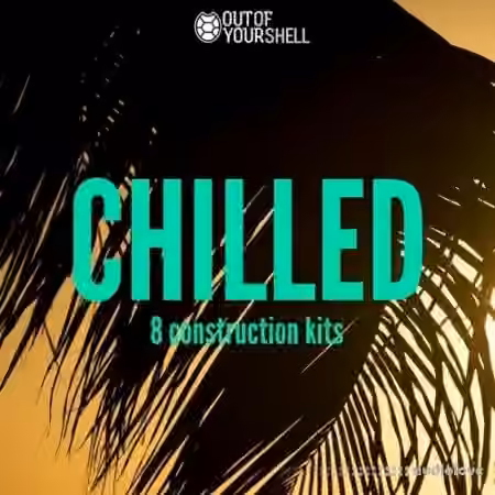Out Of Your Shell Chilled [WAV, MiDi]
