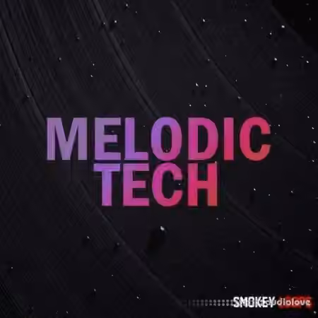Smokey Loops Melodic Tech [WAV]