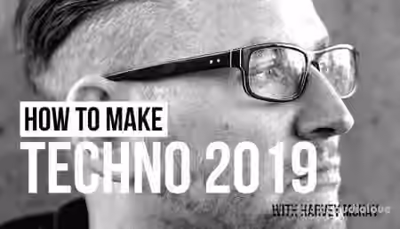 Sonic Academy How To Make Techno 2019 with Harvey McKay [TUTORiAL]