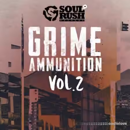 Soul Rush Records Grime Ammunition Vol Two [WAV]