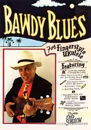 Stefan Grossman's Bawdy Blues for Fingerstyle Ukulele [TUTORiAL, MP3, PDF]
