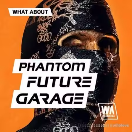 WA Production What About: Phantom Future Garage [WAV, MiDi, Synth Presets, DAW Templates]