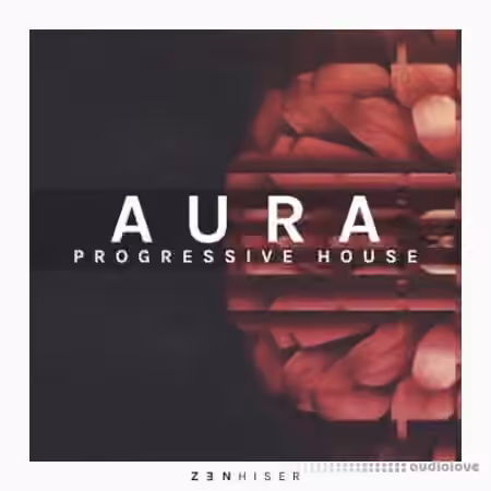 Zenhiser Aura Progressive House [MULTiFORMAT]
